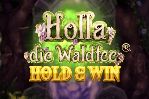 Holla Die Waldfee Hold And Win